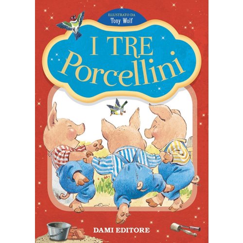 I tre Porcellini - Prime storie da leggere (Italian) – ICB - World of Reading, Ltd. dba International Children's Books