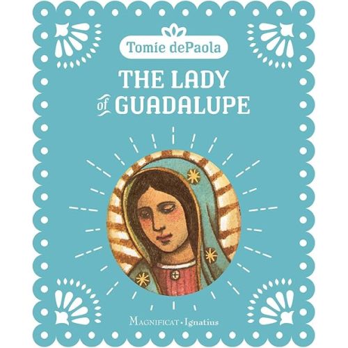 The Lady of Guadalupe Hardcover – Picture Book, October 15, 2024