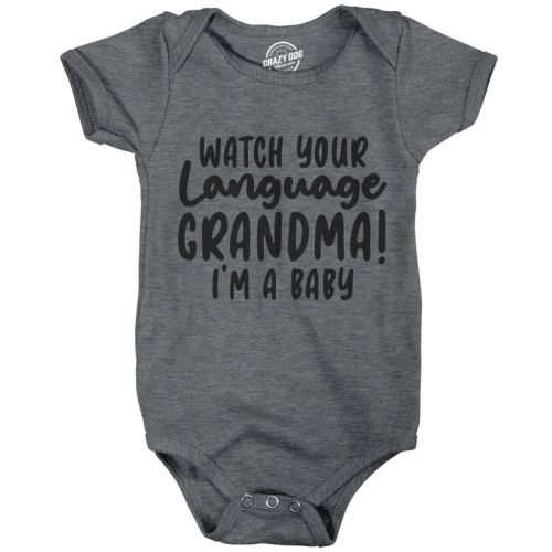 Watch Your Language Grandma I'm A Baby Baby Bodysuit Funny Curse Swearing Infant Jumper - Crazy Dog Baby Bodysuit Gift for Grandma Dark Grey 6 Months