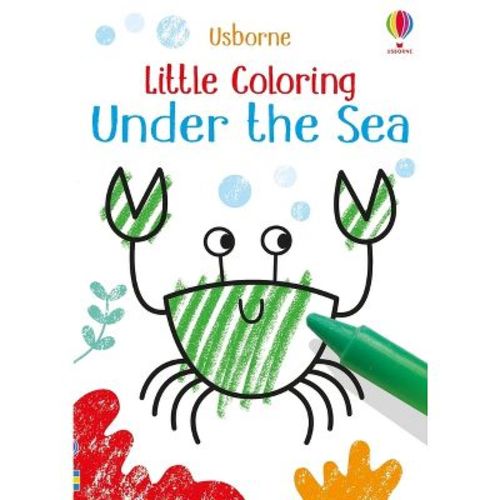 Little Coloring Under the Sea - by Kirsteen Robson (Paperback)
