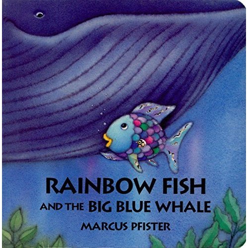 Rainbow Fish and the Big Blue Whale by Marcus Pfister (2001-02-01)