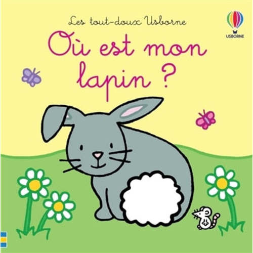 Où est mon lapin ? by Fiona Watt, (Hardcover) | Indigo