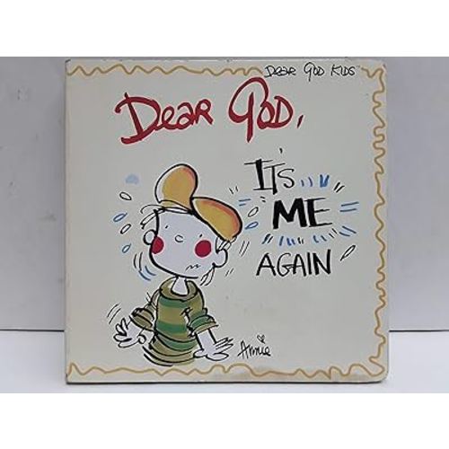 Dear God, It's Me Again