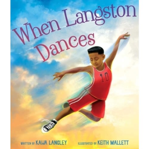 When Langston Dances book by Kaija Langley