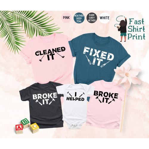 Fixed It Broke It Matching Shirts, Matching Family Shirts, Daddy And Me Outfit,Daddy Tools Shirt,Broke It Fixed It Shirts,Family Tools Shirt
