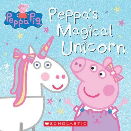 Peppa's Magical Unicorn - by Scholastic Inc. (Paperback)