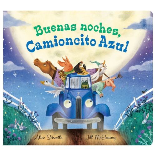 Buenas Noches, Camioncito Azul - (Little Blue Truck) by Alice Schertle (Board Book)
