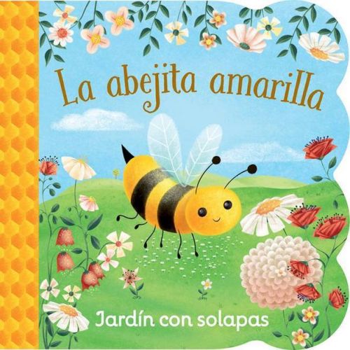 La Abejita Amarilla / Little Yellow Bee (Spanish Edition) - by Ginger Swift (Board Book)