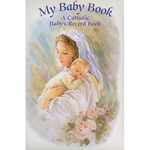 My Baby Book: A Catholic Baby's Record Book