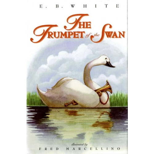 The Trumpet of the Swan, (Hardcover)