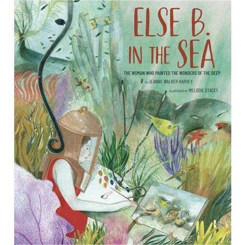 Else B. in the Sea: The Woman Who Painted the Wonders of the Deep