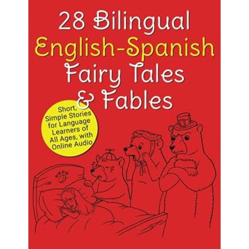 28 Bilingual English-Spanish Fairy Tales & Fables: Short, Simple Stories for Language Learners of All Ages, with Online Audio