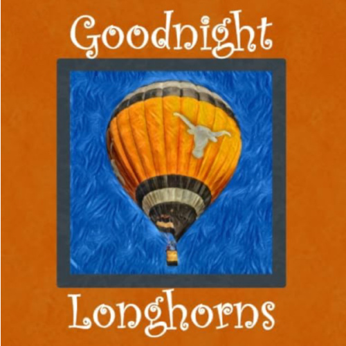 Goodnight Longhorns: Texas Bedtime Story