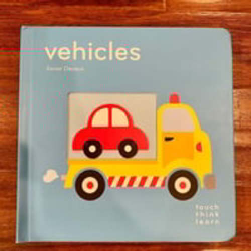 TouchThinkLearn: Vehicles: (Touch Feel Board Books for Baby Learners), NEW