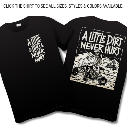 A Little Dirt Never Hurt - Made To Order