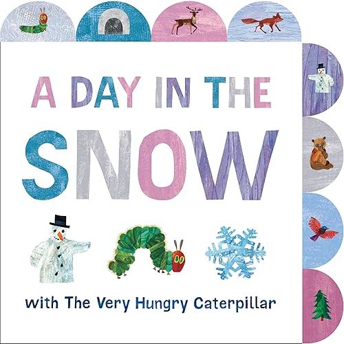 A Day in the Snow with The Very Hungry Caterpillar: A Tabbed Board Book Board book – October 3, 2023