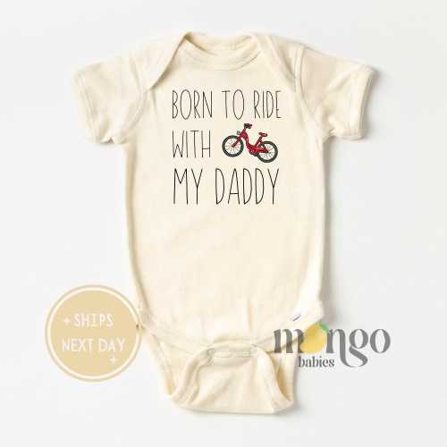 Born To Ride With My Daddy Baby Onesies® Brand Biking Buddy Mountain Bike Tshirt for Kids Bicycle Toddler Cute Adventure Gift for Baby Gift