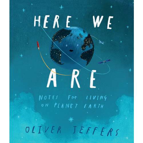 Here We Are: Notes for Living on Planet Earth | Barnes & Noble®