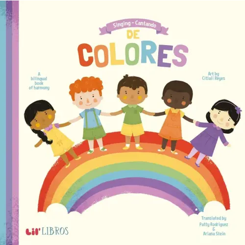 Singing / Cantando De Colores (Bilingual: English/Spanish) a book by Patty Rodriguez and Ariana Stein - Bookshop.org US