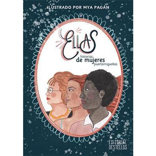 Ellas: Historias de mujeres puertorriqueñas (Bilingüe)