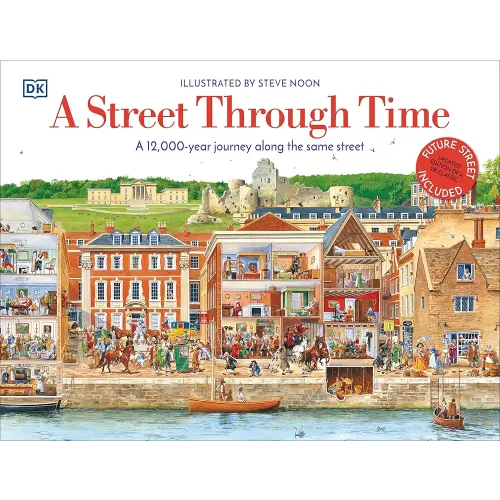 A Street Through Time: A 12,000 Year Journey Along the Same Street (DK Panorama)