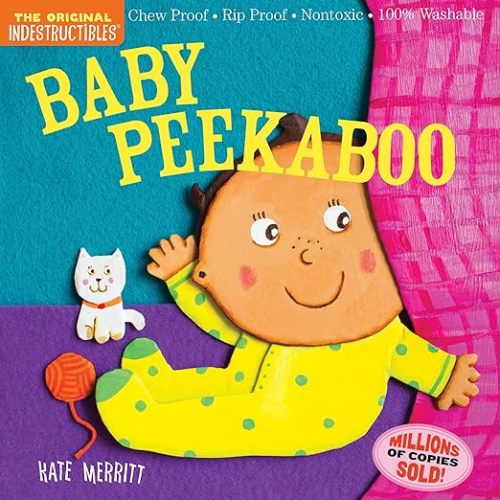 Indestructibles (The Original): Baby Peekaboo: Chew Proof · Rip Proof · Nontoxic · 100% Washable (Book for Babies, Newborn Books, Safe to Chew)