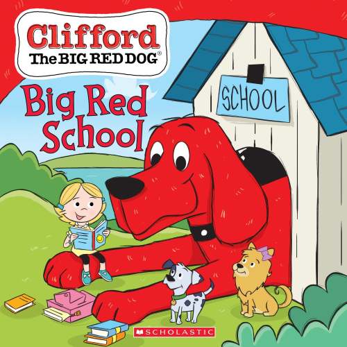 Big Red School (Clifford the Big Red Dog Storybook) | Barnes & Noble®