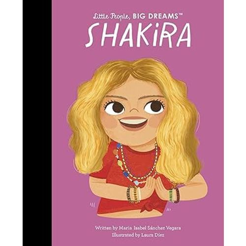 Shakira (Little People, BIG DREAMS, 95)