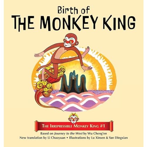 Birth of the Monkey King (The Irrepressible Monkey King) Hardcover – November 30, 2022