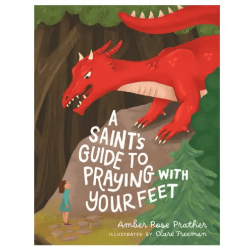 A Saint's Guide to Praying with Your Feet — Draw Near Designs