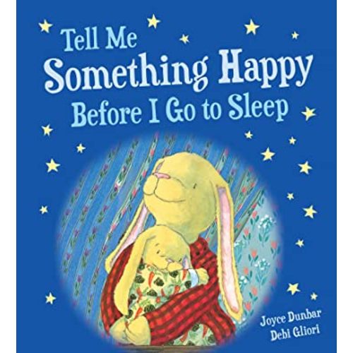 Tell Me Something Happy Before I Go to Sleep Padded (Lullaby Lights)