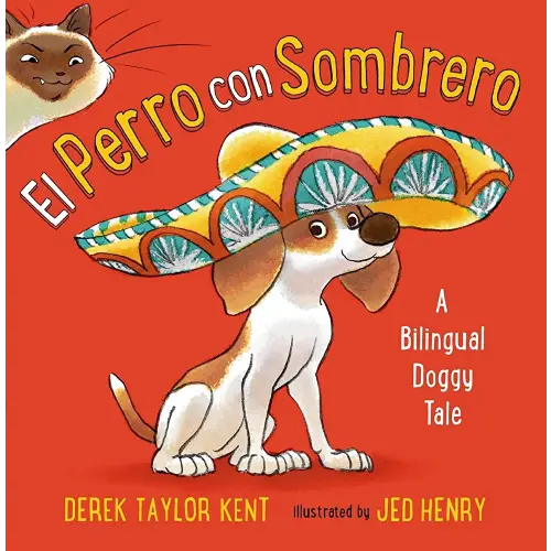 El Perro con Sombrero: A Bilingual Doggy Tale (Spanish Edition)
