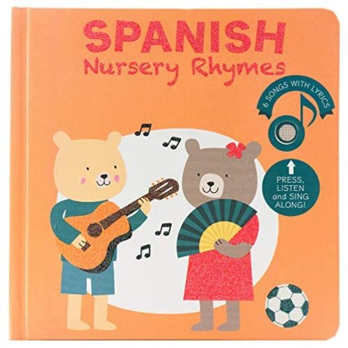 Cali's Books Spanish Nursery Rhymes - Press, Listen and Sing Along. Children's Spanish Sound Book - Best Interactive and Educational Spanish Toy for Baby, Toddler Ages 1-3 and 2-4 Girl and Boy