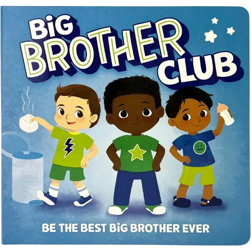 Big Brother Club: How to be the Best Big Bro - with Sticker and Reward Chart