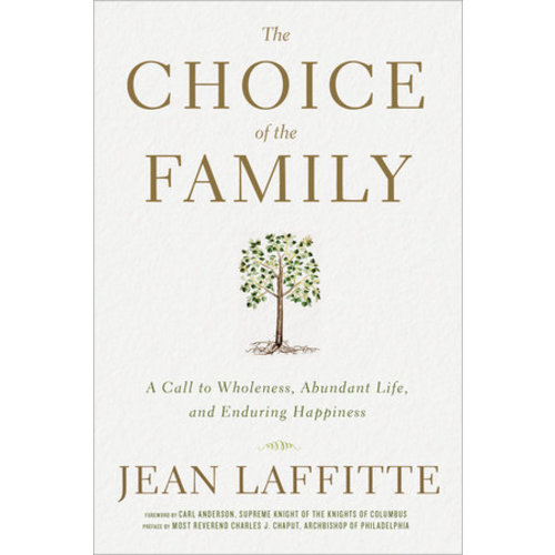 The Choice of the Family by Jean Laffitte: 9780553447545 | PenguinRandomHouse.com: Books