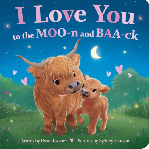 I Love You to the MOO-n and BAA-ck: Rhyming Farm Animal Puns and Sweet Encouragement for Babies and Toddlers (Punderland)