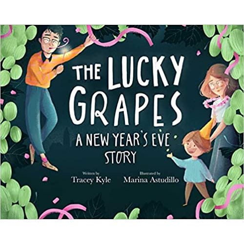 The Lucky Grapes: A New Year's Eve Story - hardcover