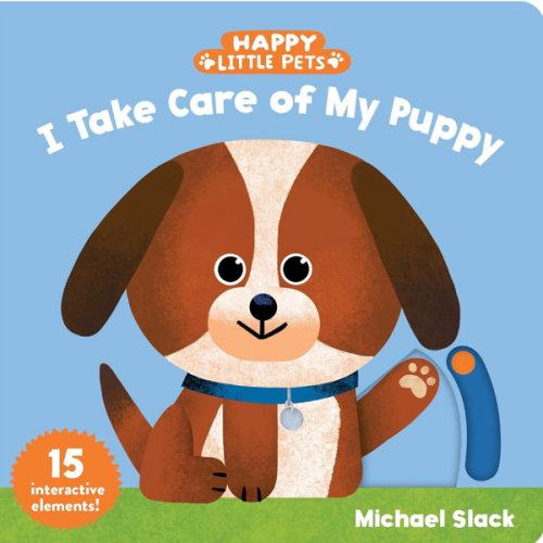 Happy Little Pets: I Take Care of My Puppy