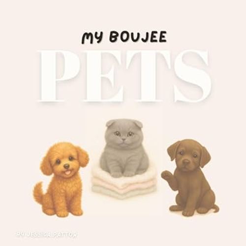 My Boujee Pets (My Boujee Baby)