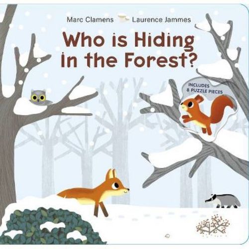 Who Is Hiding in the Forest? - (Who Is Hiding?) by Marc Clamens & Laurence Jammes (Board Book)