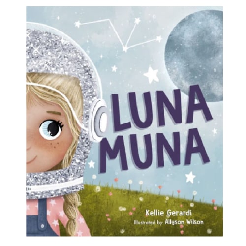 Luna Muna: (Outer Space Adventures of a Kid Astronaut) by Kellie Gerardi