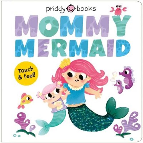 Mommy Mermaid (My Amazing Family) - by Priddy Books (Board Book)