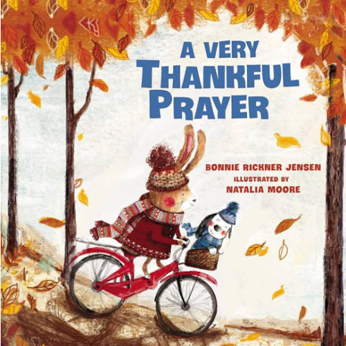 A Very Thankful Prayer: A Fall Poem of Blessings and Gratitude (A Time to Pray)