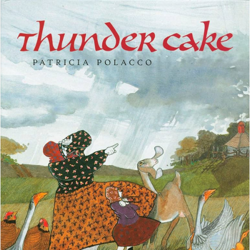 Thunder Cake by Patricia Polacco, Hardcover | Barnes & Noble®