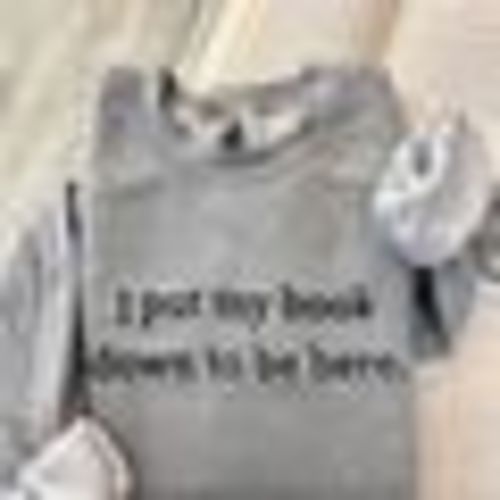 I Put My Book Down To Be Here Sweatshirt Embroidered,Bookish Sweatshirt,Book Lover Sweatshirt,Funny Embroidered, Gifts For Book Lovers