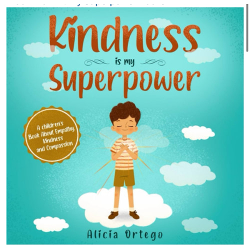 Kindness is my Superpower: A children's Book About Empathy, Kindness and Compassion (My Superpower Books)
