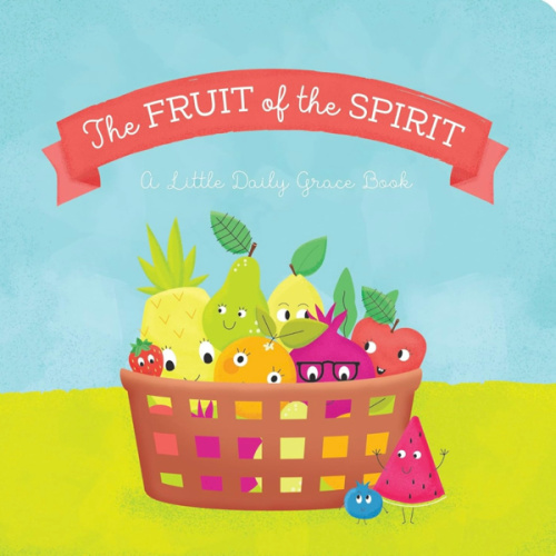 The Fruit of the Spirit Board Book