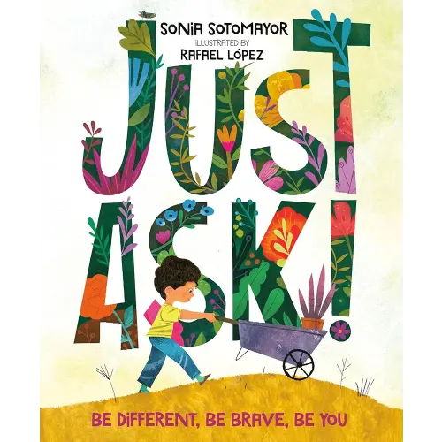 Just Ask!: Be Different, Be Brave, Be You
