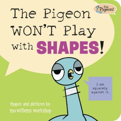 The Pigeon Won't Play with Shapes! - by Mo Willems Workshop (Board Book)