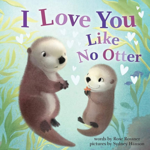 I Love You Like No Otter: A Funny and Sweet Animal Board Book for Babies and Toddlers this Christmas (Punderland)